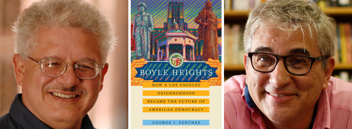 Left to right: George J. Sánchez, "Boyle Heights: How a Los Angeles Neighborhood Became the Future of American Democracy" book cover, David Kipen