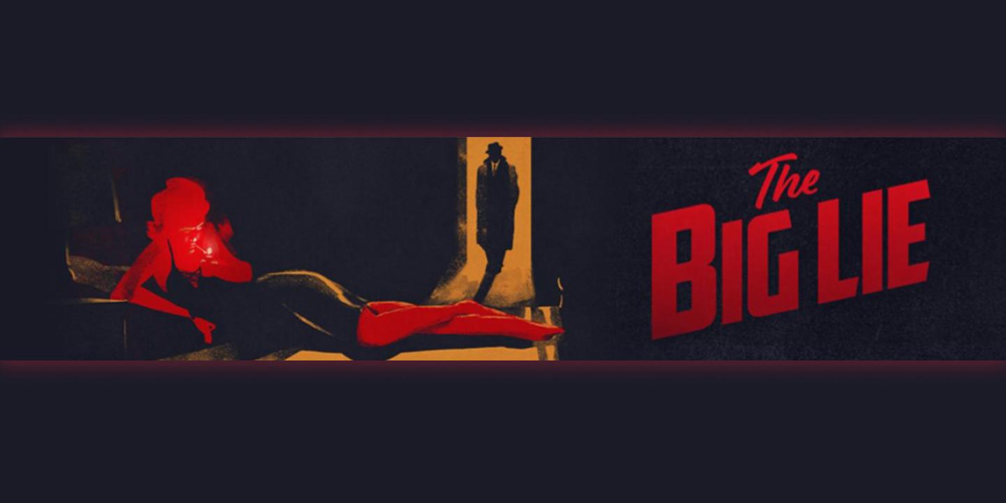 Artwork for the podcast The Big Lie showing the title in red next to the form of a woman reclining on her elbow. The figure of a man is seen in an open doorway.