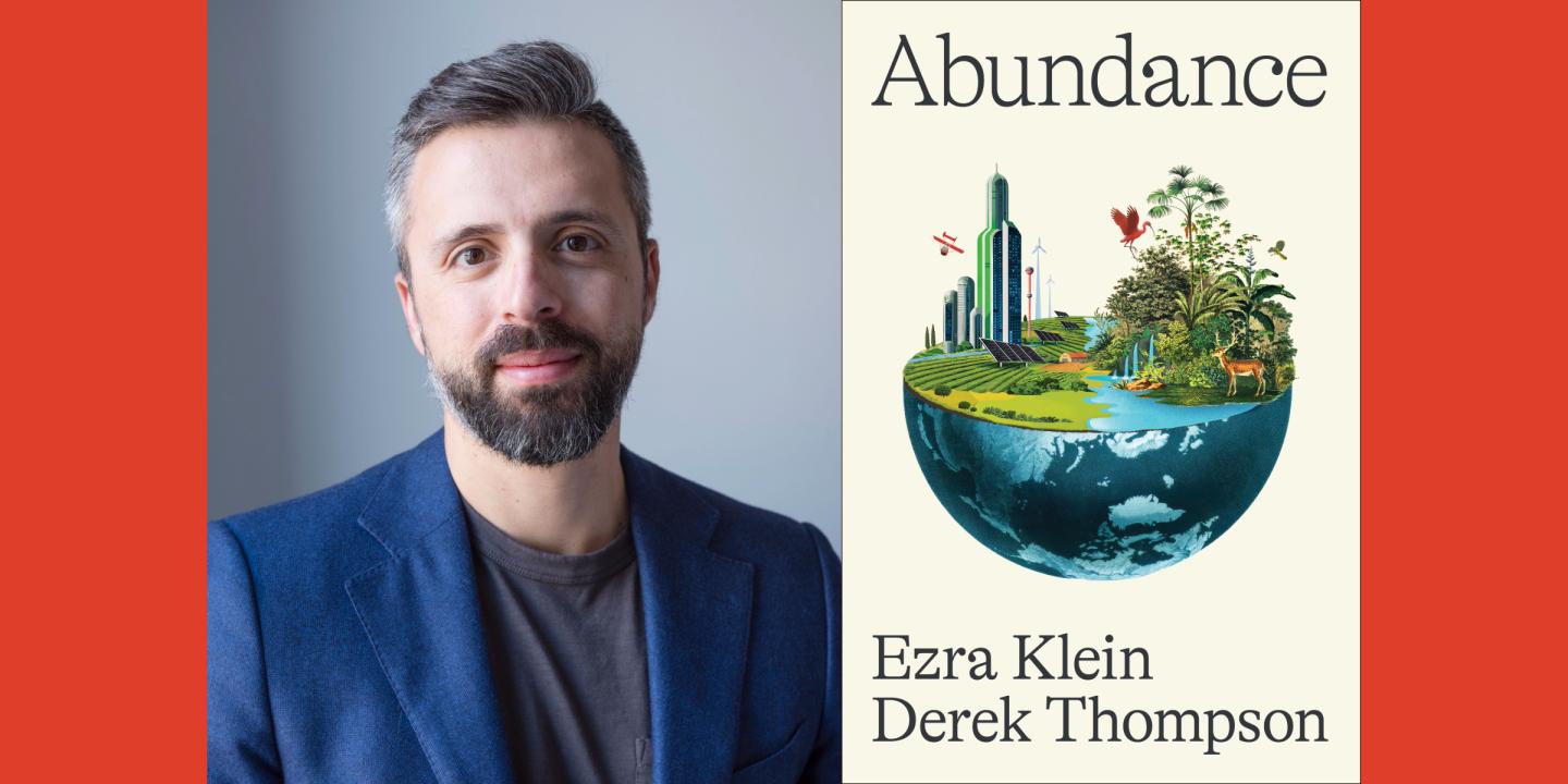 Headshot of author Ezra Klein wearing a blue suit on a blue background smiling at the camera next to the cover design of the book Abundance.